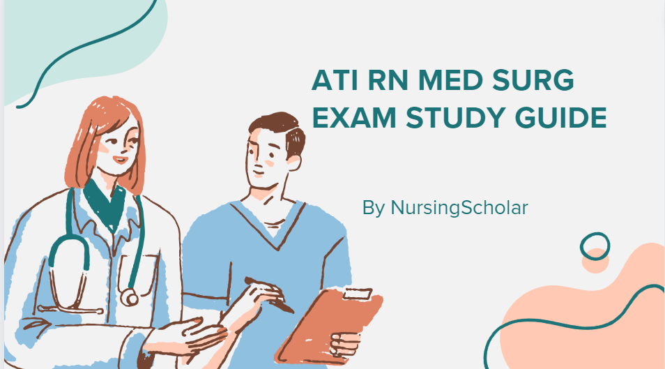 ATI RN Med Surg Exam Tips,Test Bank and Study Guide