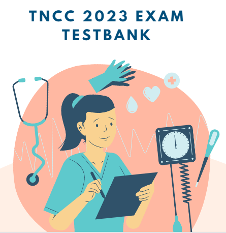 TNCC 2024 EXAM TESTBANK AND STUDY GUIDE