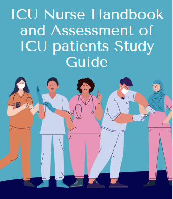 ICU Nurse Handbook and Assessment of ICU patients Study Guide | ICU Nurse Exam Study Guide 2024